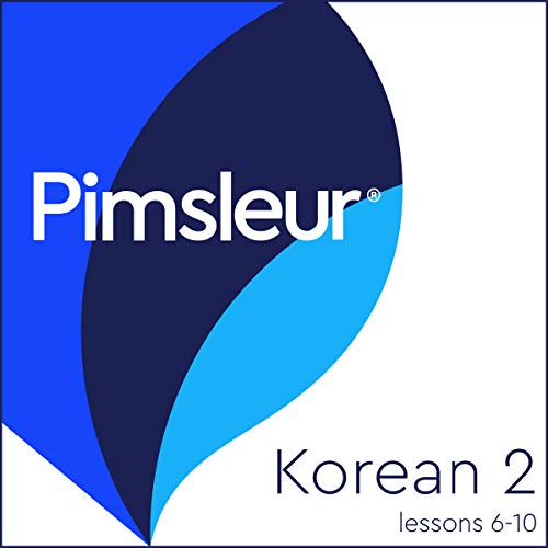 Pimsleur Korean Level 2 Lessons 6-10 Audiobook by Pimsleur